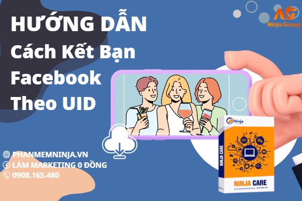 Hướng dẫn cách kết bạn facebook bằng UID trên Ninja Care