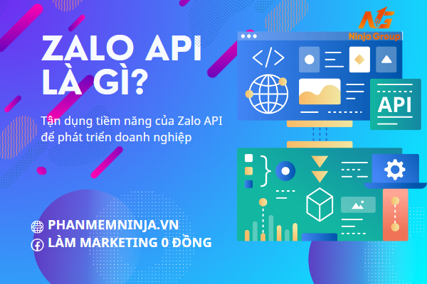 Zalo API là gì? Tận dụng tiềm năng của Zalo API để phát triển doanh nghiệp
