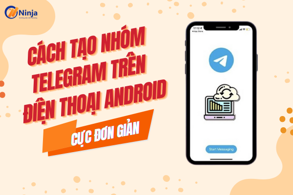 Cách tạo nhóm telegram trên điện thoại Android cực đơn giản