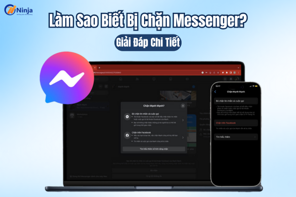 Làm sao biết bị chặn messenger? Giải đáp chi tiết