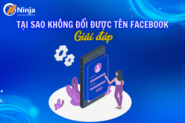 Vì sao không đổi được tên facebook?