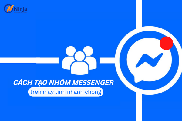 Tạo nhóm trên fb messenger dành cho người mới dùng facebook