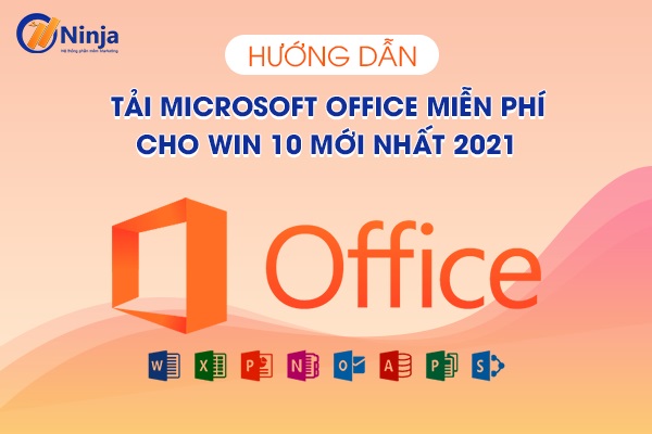 tai microsoft office mien phi cho win 10 Hướng dẫn tải microsoft office miễn phí cho win 10 mới nhất 2021