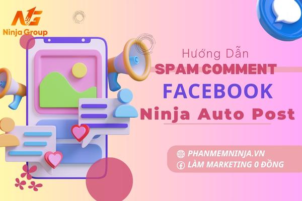 Spam comment Facebook tự động với Ninja Auto Post 